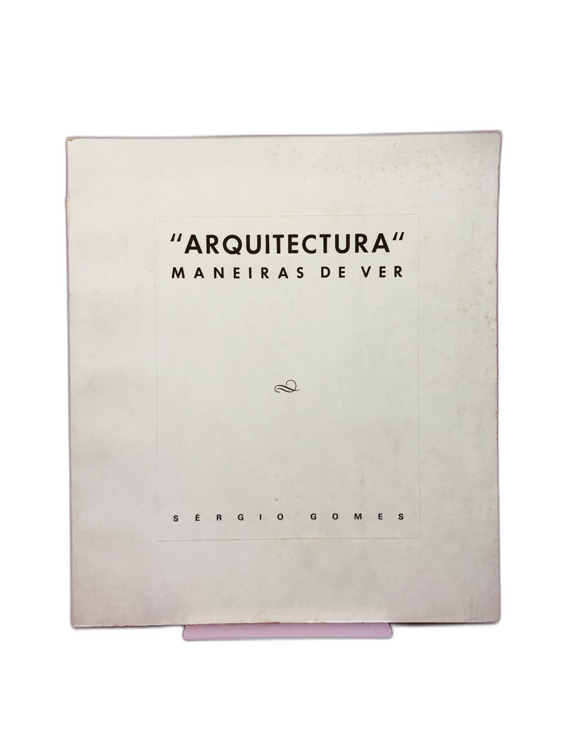 "Arquitectura" Maneiras de Ver - Sérgio Gomes
