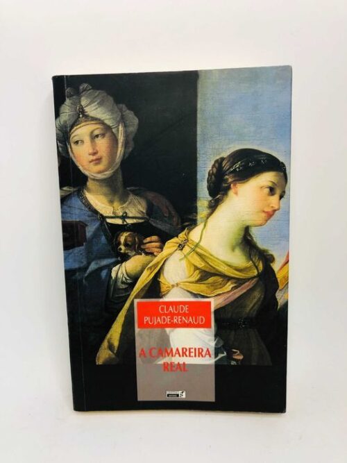 A Camareira Real - Claude Pujade-Renaud
