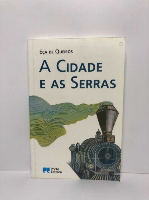 A Cidade e as Serras - Eça de Queirós