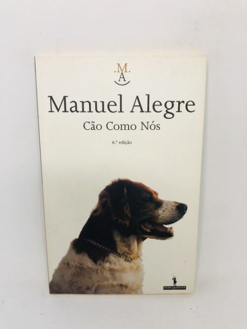 Cão Como Nós - Manuel Alegre