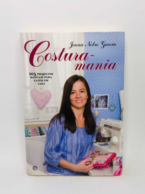 Costura-mania - Joana Nobre Garcia