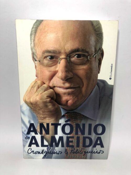 Croniqueiros e Politiqueiros - António de Almeida