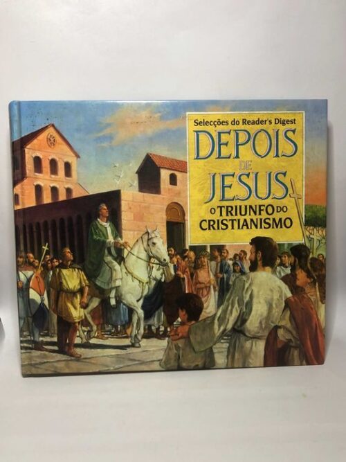 Depois de Jesus o Triunfo do Cristianismo