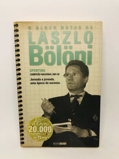O Bloco de Notas de Laszlo Bölöni - Luís Miguel Carvalho