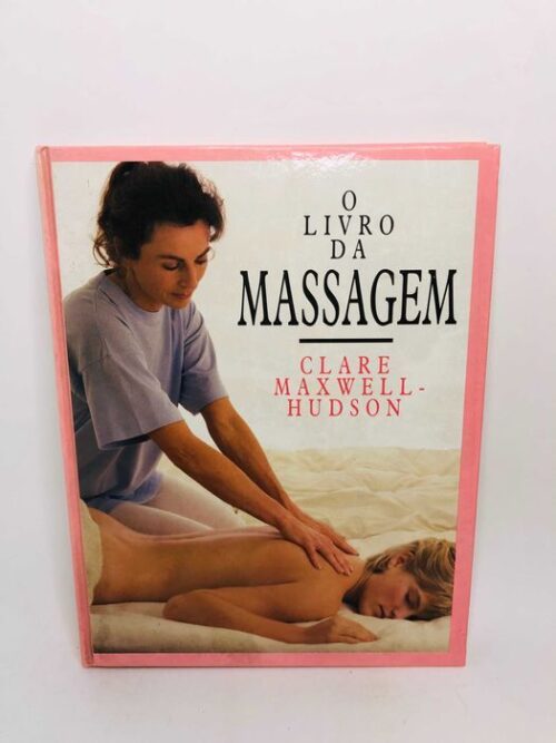 O livro da massagem - Clare Maxwell Hudson
