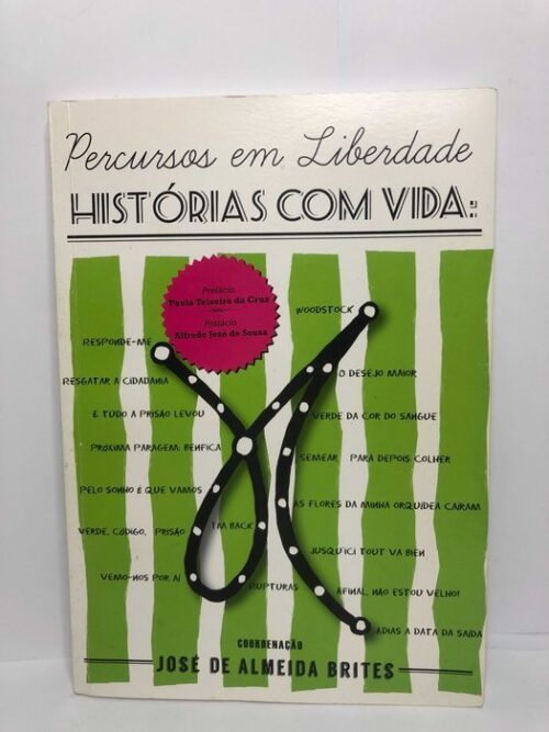 Percursos em Liberdade. Histórias Com vida