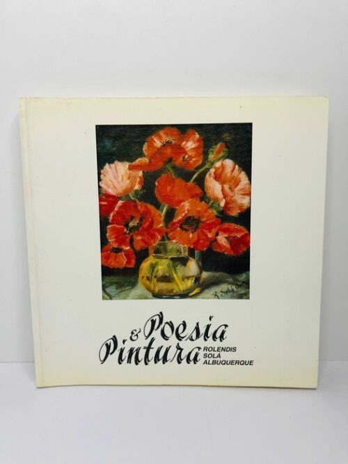 Poesia e Pintura - Rolendis Solá