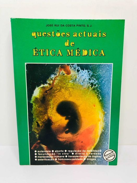Questões Actuais de Ètica Médica - José Rui da Costa Pinto