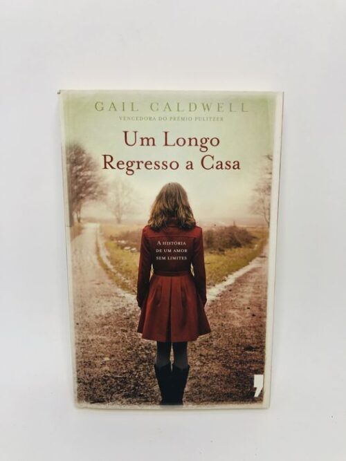 Um Longo Regresso a Casa - Gail Caldwell