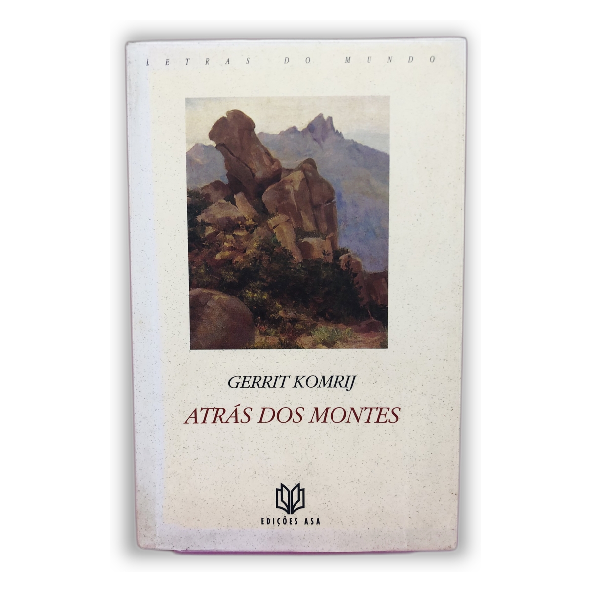 Atrás dos Montes - Gerrit Komrij