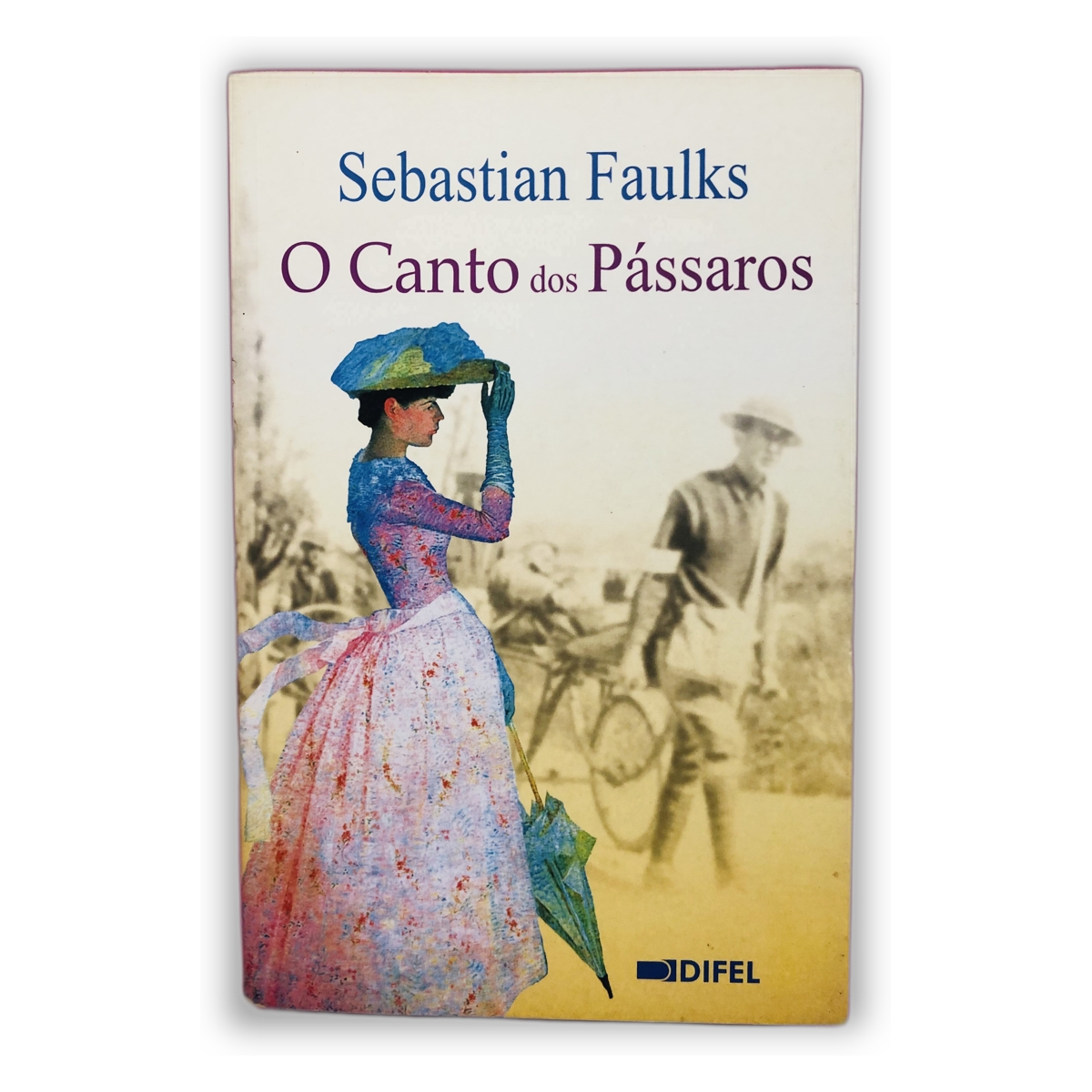 O Canto dos Pássaros - Sebastian Faulks