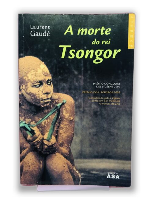 A morte do rei Tsongor - Laurent Gaudé