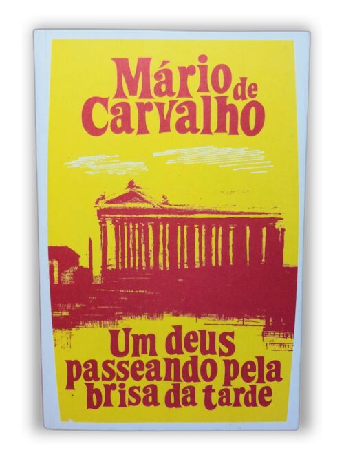 Um deus passeando pela brisa da tarde - Mário de Carvalho