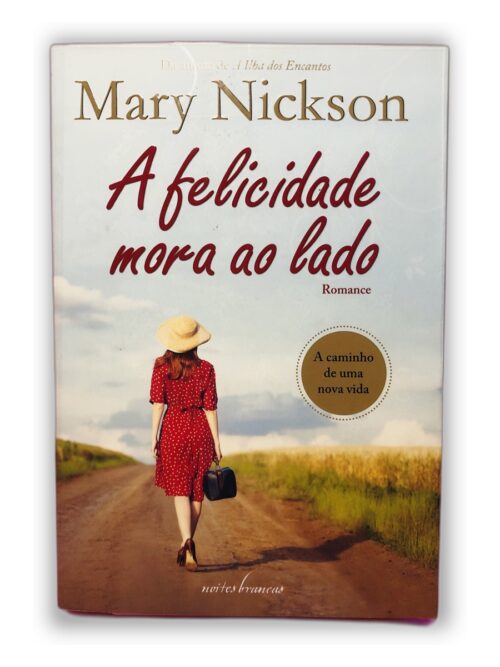 A felicidade mora ao lado - Mary Nickson