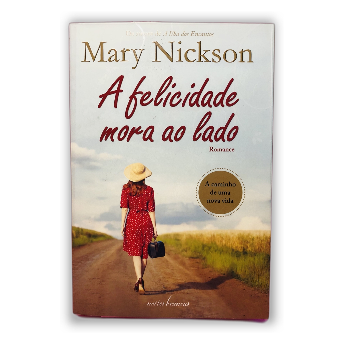 A felicidade mora ao lado - Mary Nickson