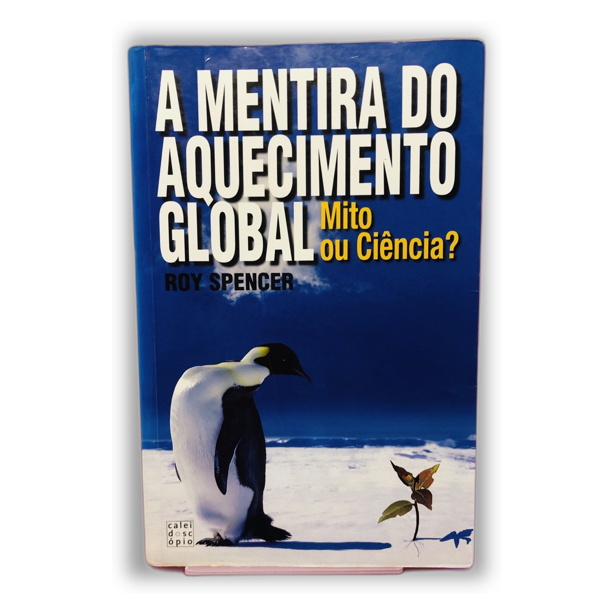 A Mentira do Aquecimento Global - Roy Spencer