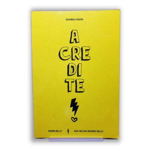 Acredite - André Bello, Ana Helena Behring Bello