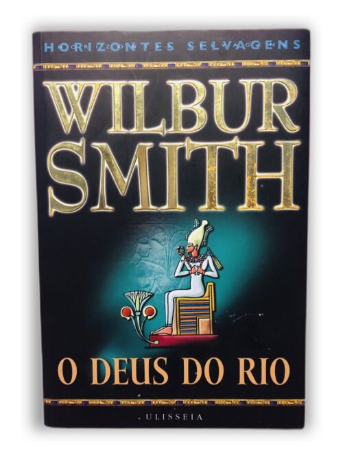 O Deus do Rio - Wilbur Smith