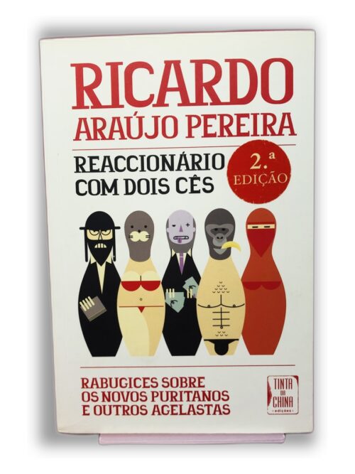 Reaccionário com Dois Cês - Ricardo Araújo Pereira