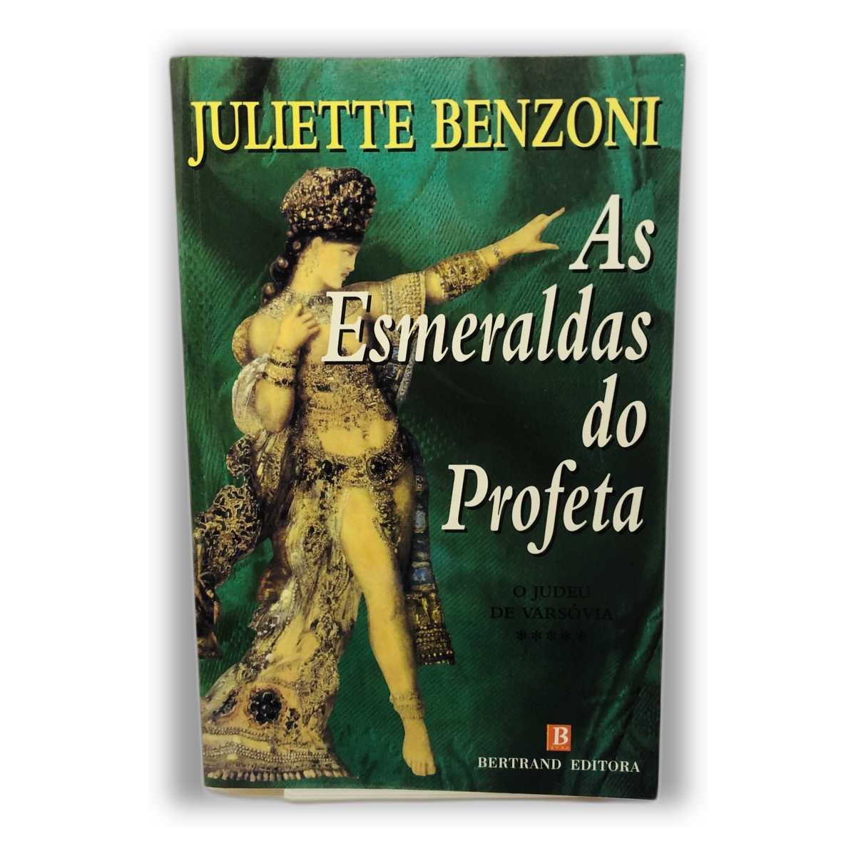 As Esmeraldas do Profeta - Juliette Benzoni