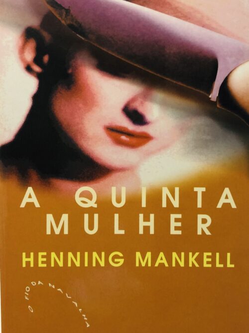 A Quinta Mulher - Henning Mankell