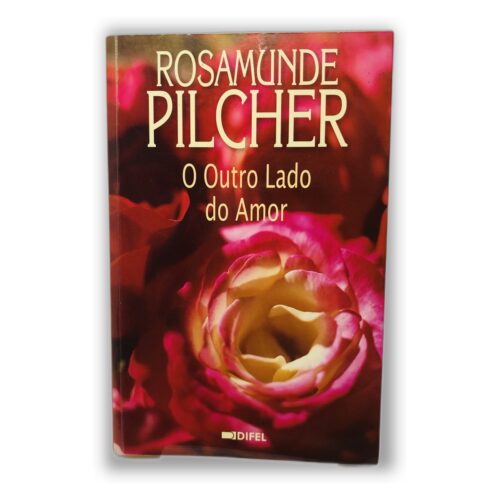 O Outro Lado do Amor - Rosamunde Pilcher