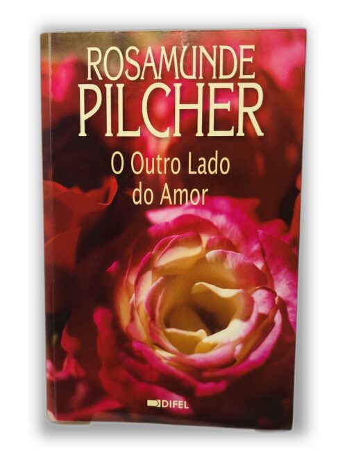 O Outro Lado do Amor - Rosamunde Pilcher