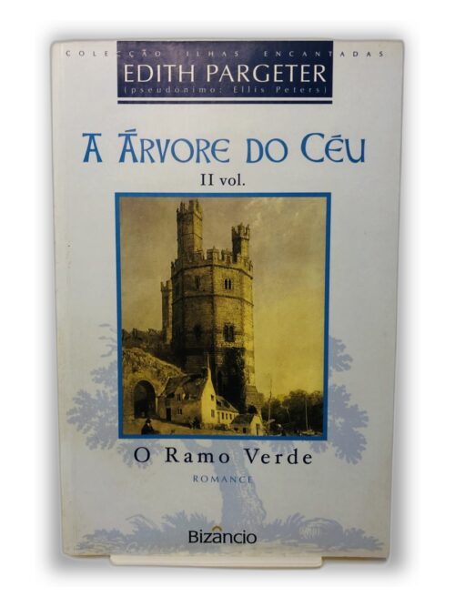 A Árvore do Céu - Edith Pargeter