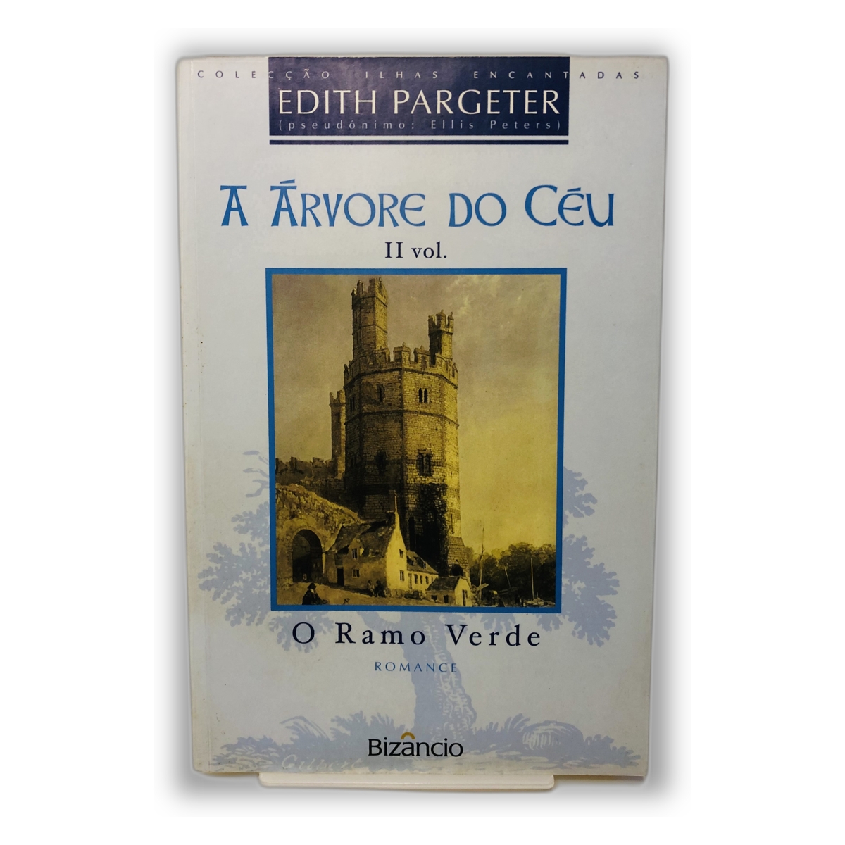 A Árvore do Céu - Edith Pargeter