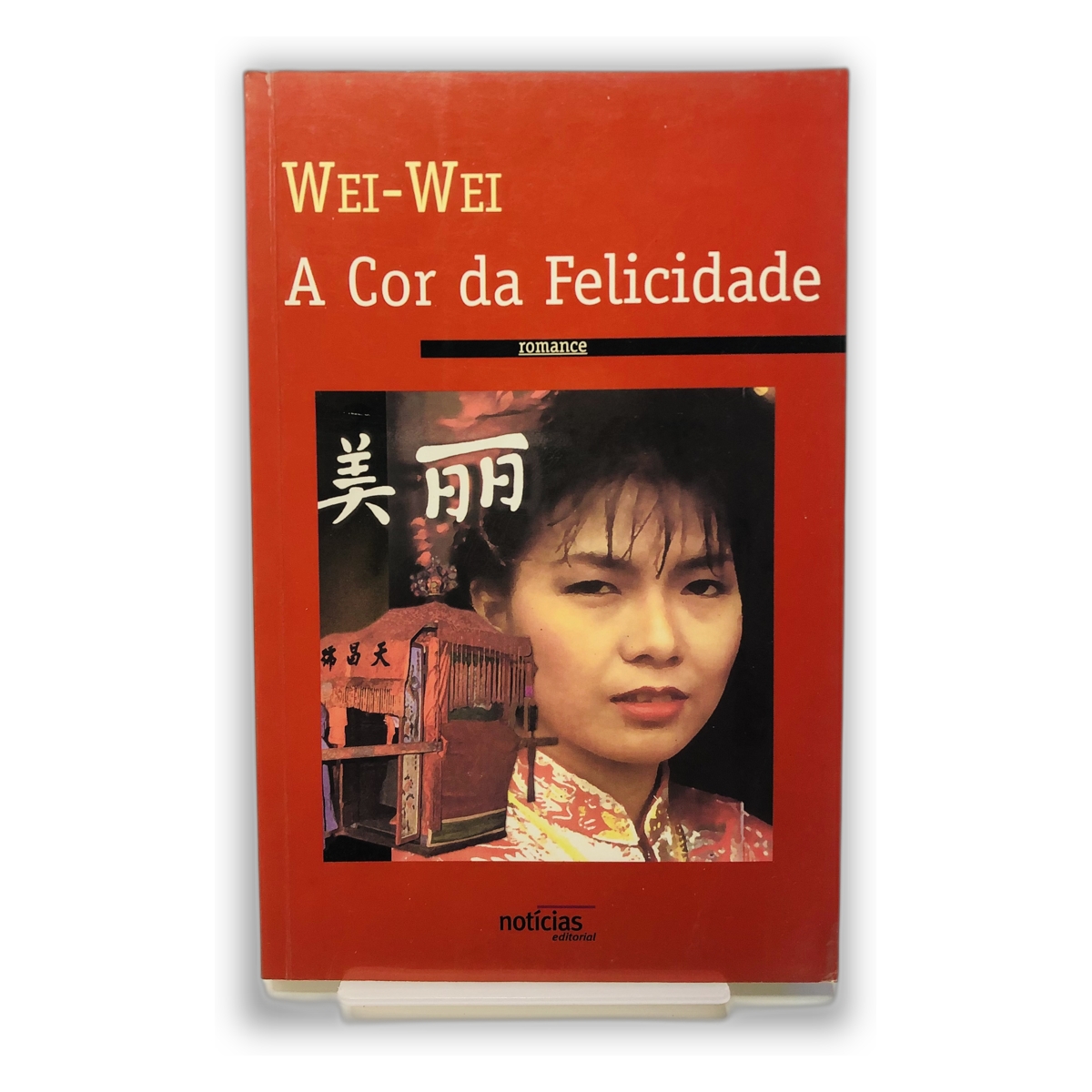 A Cor da Felicidade - Wei-Wei