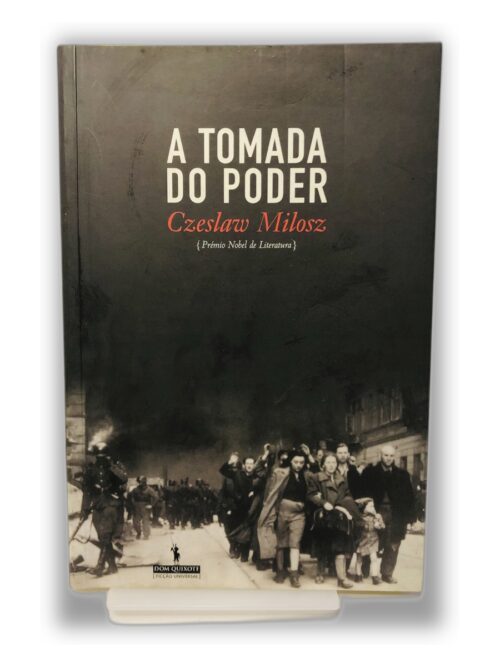 A Tomada do Poder - Czesław Miłosz