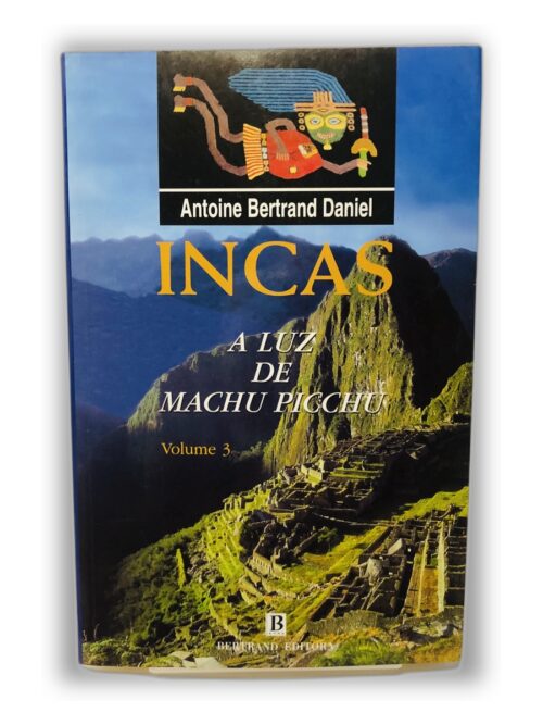 INCAS A LUZ DE MACHU PICCHU - Antoine Bertrand Daniel