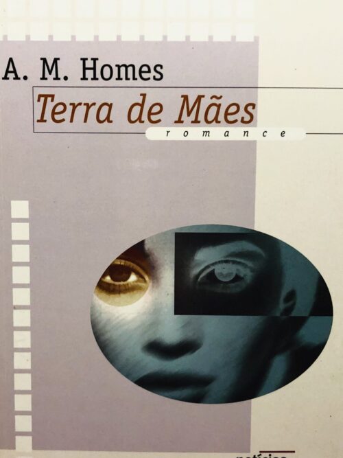 Terra de Mães - A. M. Homes