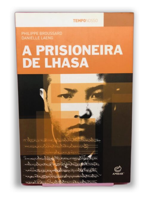 A Prisioneira de Lhasa - Philippe Broussard, Danielle Laeng