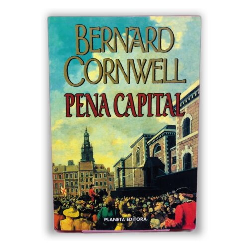 Pena Capital - Bernard Cornwell
