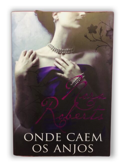 Onde Caem os Anjos - Nora Roberts
