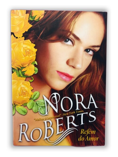 Refém do Amor - Nora Roberts