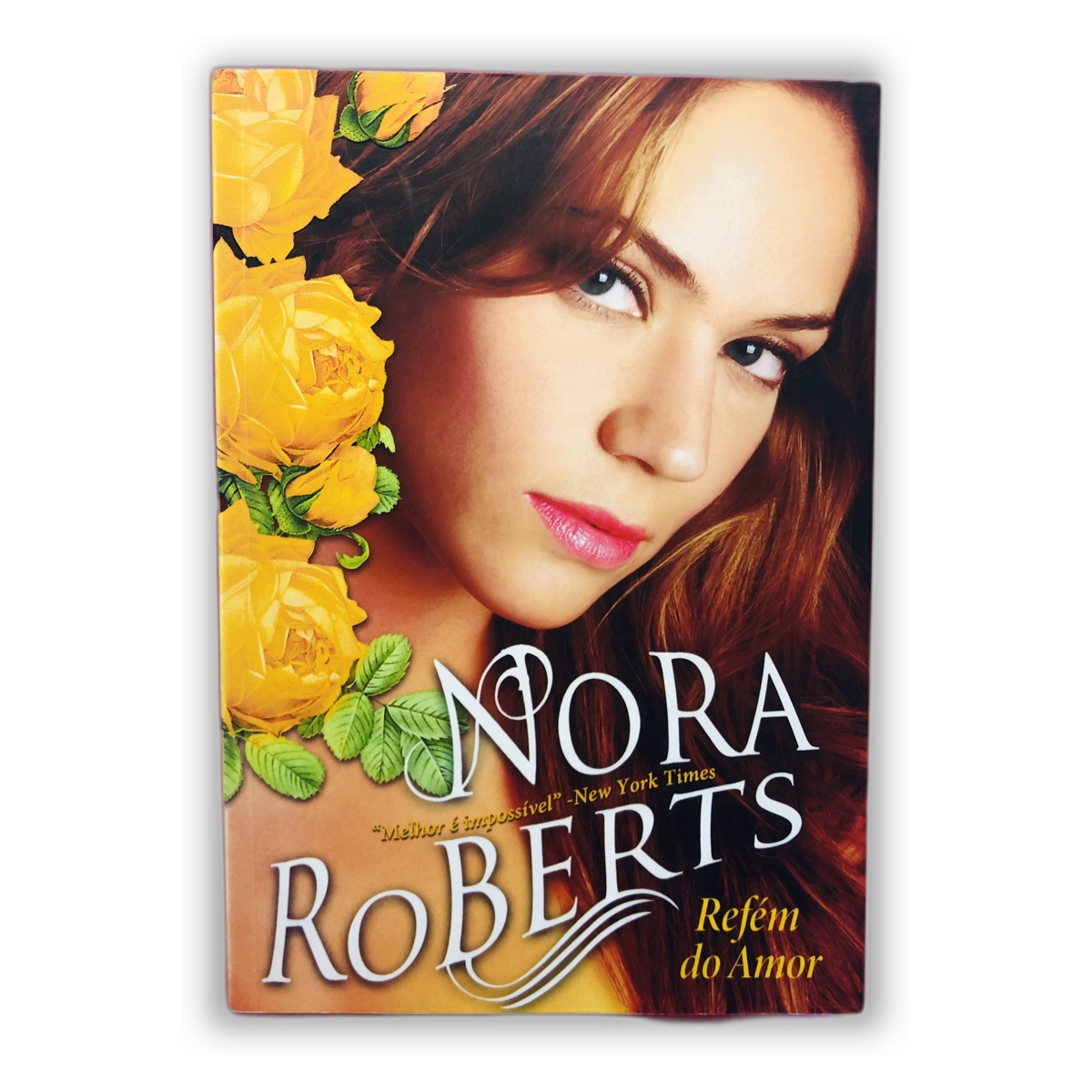 Refém do Amor - Nora Roberts
