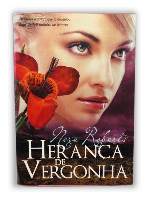 Herança de Vergonha - Nora Roberts