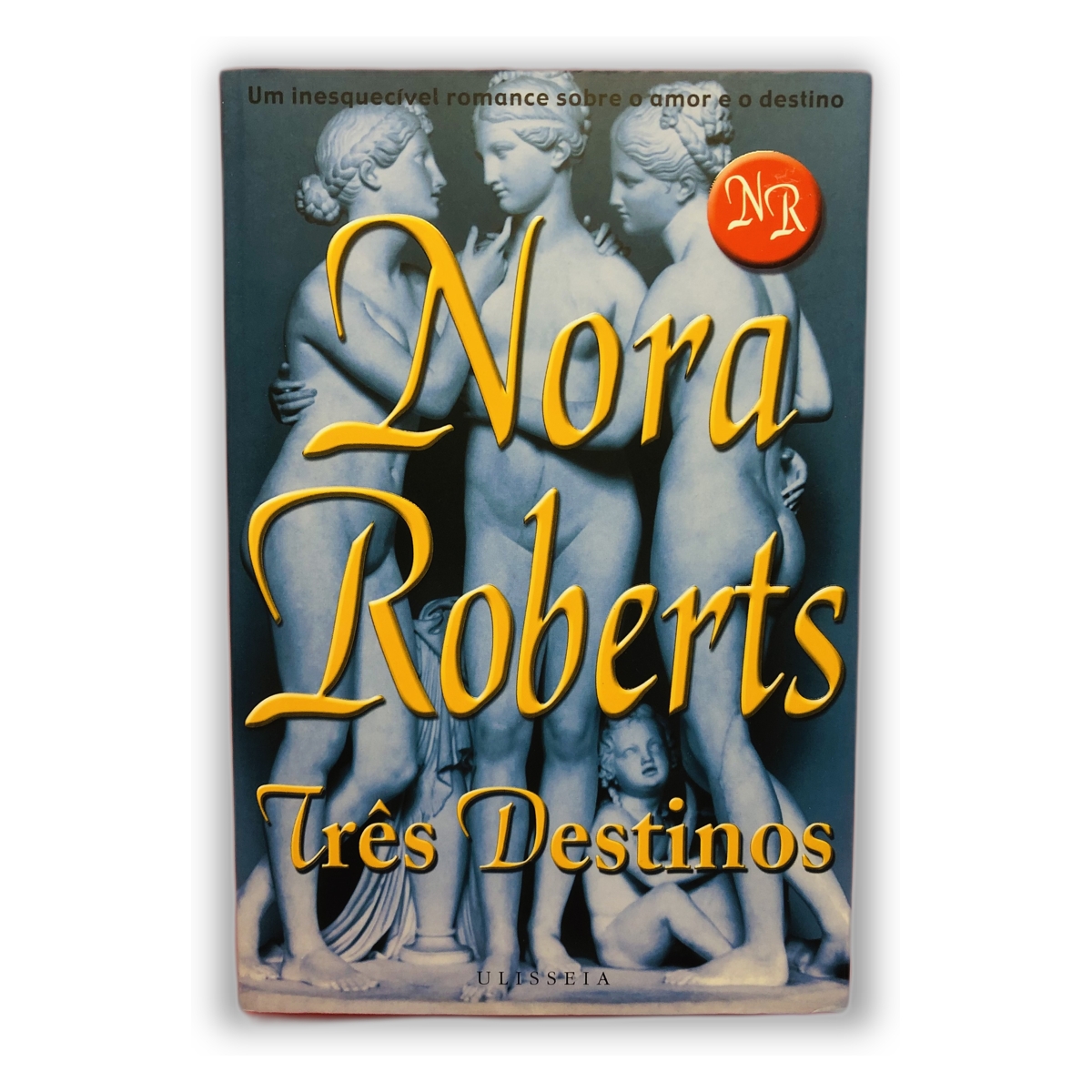Três Destinos - Nora Roberts