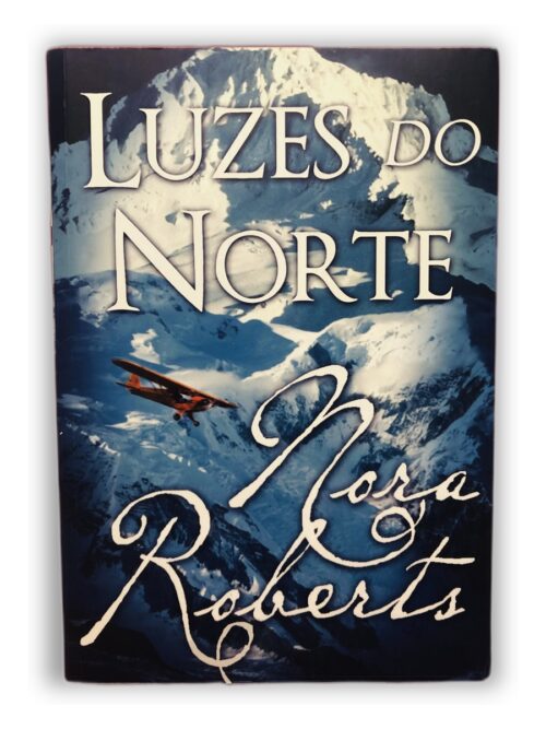 Luzes do Norte - Nora Roberts