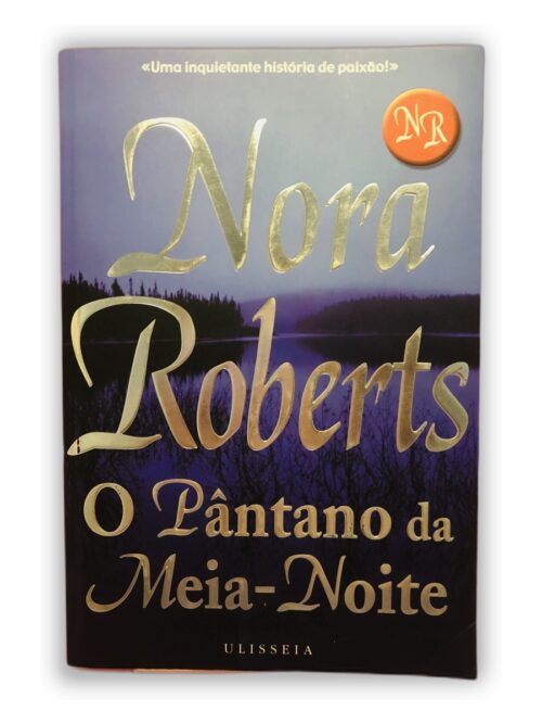 O Pântano da Meia-Noite - Nora Roberts