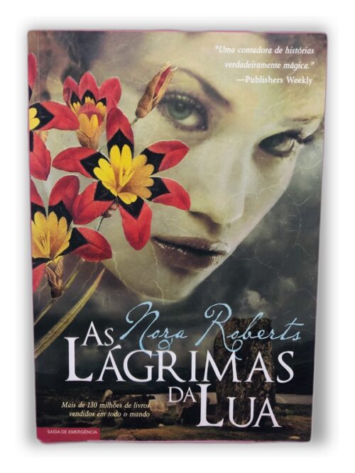 As Lágrimas da Lua - Nora Roberts
