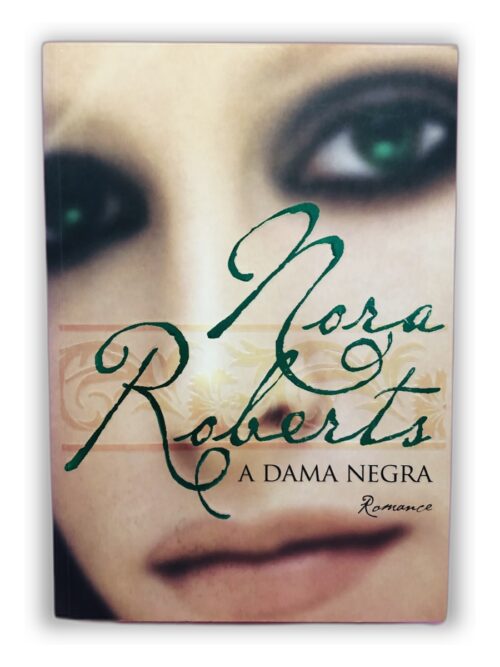 A Dama Negra - Nora Roberts