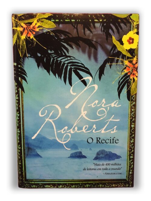 O Recife - Nora Roberts