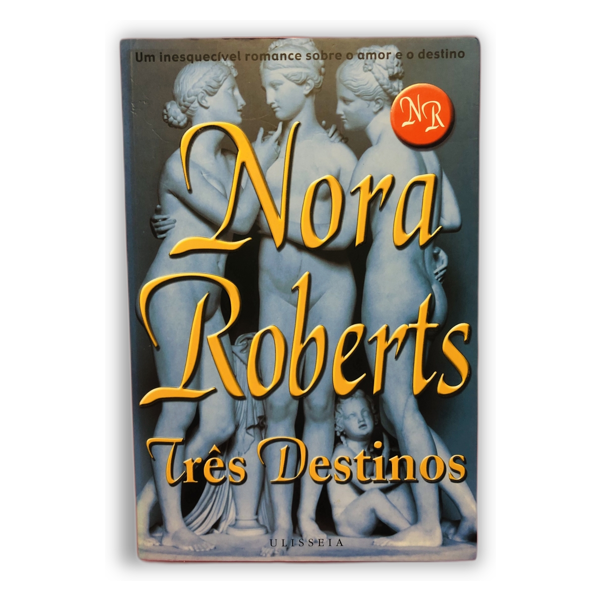 Três Destinos - Nora Roberts