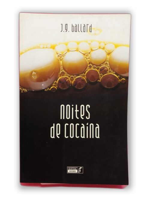 Noites de Cocaína - J.G. Ballard
