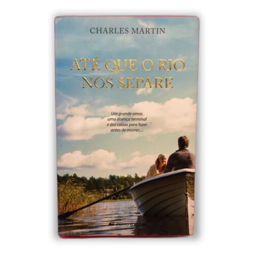 Até que o rio nos separe - Charles Martin