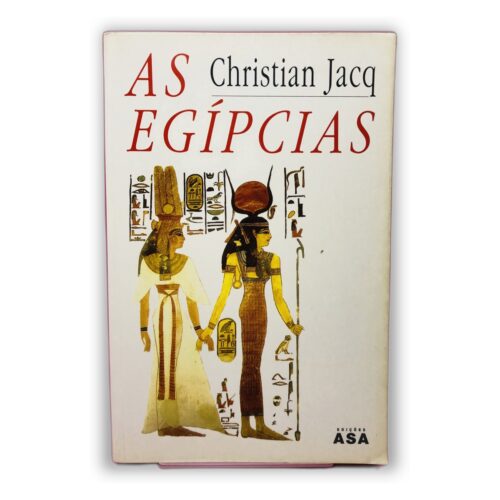 As Egípcias - Christian Jacq