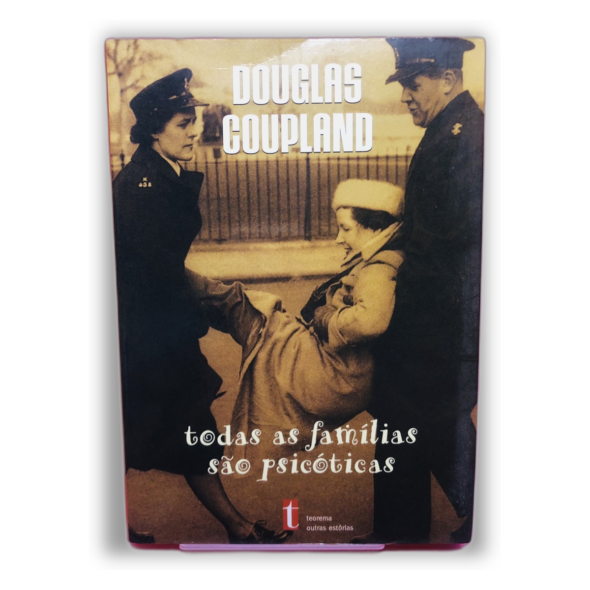 Todas as Famílias São Psicóticas - Douglas Coupland